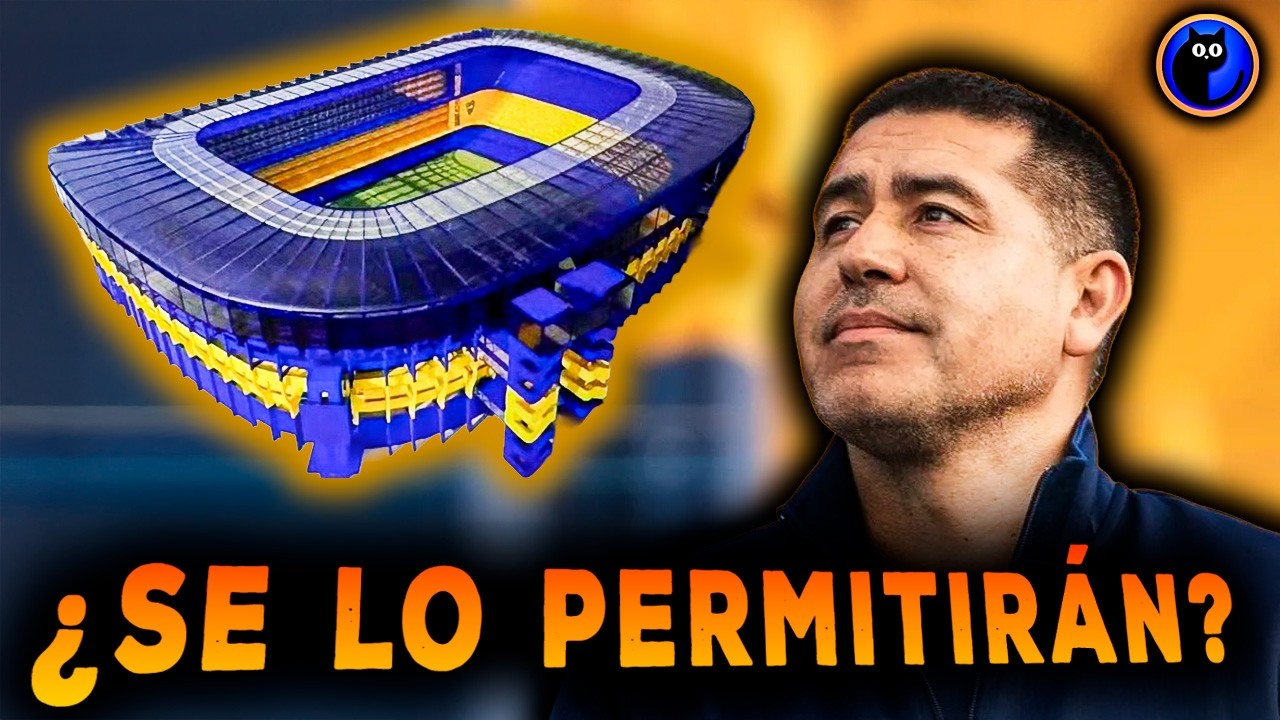 Ampliación de La BOMBONERA ¿Es posible el proyecto de RIQUELME? | Gonromiau Editorial