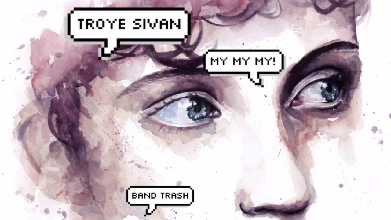 My My My!, Troy Sivan - Sped Up/Nightcore