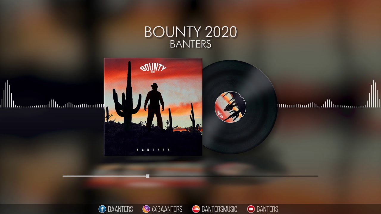 Banters - Bounty 2020