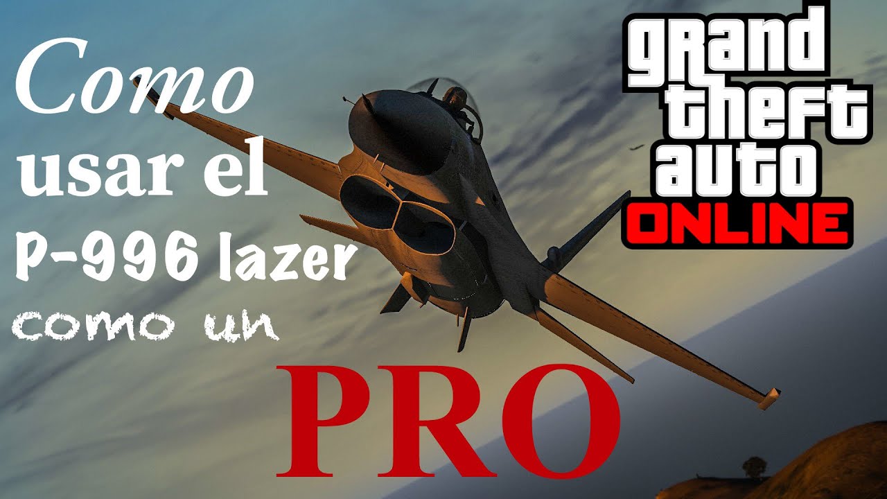¡Como USAR el P-996 Lazer como un PRO 2022! JX GTA