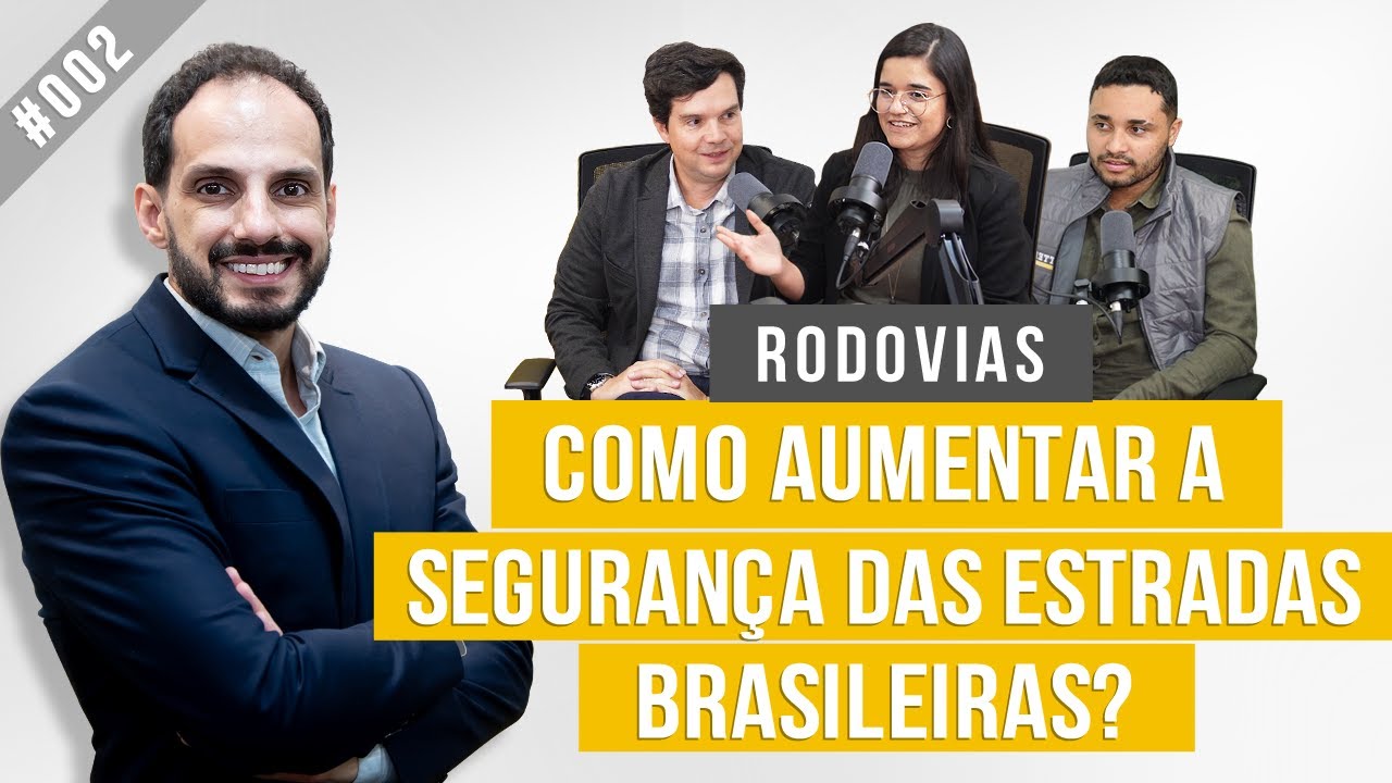 Podcast ▶ Como aumentar a seguran&ccedil;a das estradas brasileiras? Projeto de  estradas e infraestrutura.