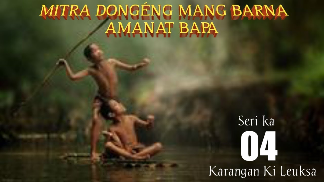 Dongeng Mang Barna Amanat Bapa Seri Ka 04