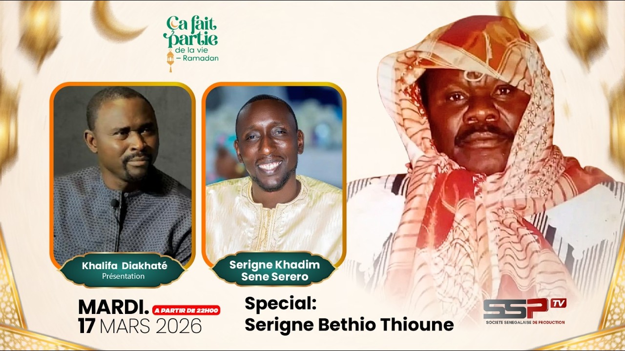 🚨LIVE SSP  ÇA FAIT PARTIE DE LA VIE   PR - KHALIFA DIAKHATE SPECIAL CHEIKH BETHIO THIOUNE