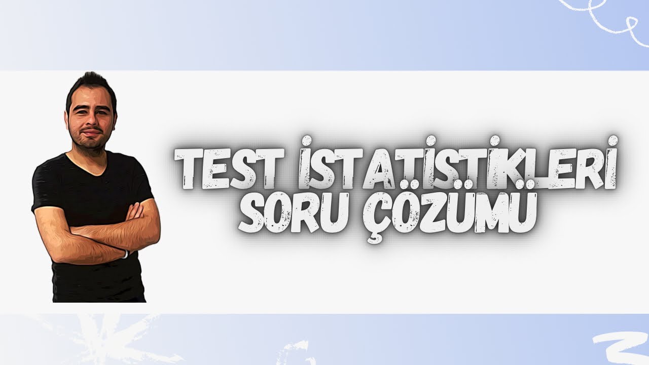 İSTATİSTİK(TEST) SORU ÇÖZÜMÜ-4