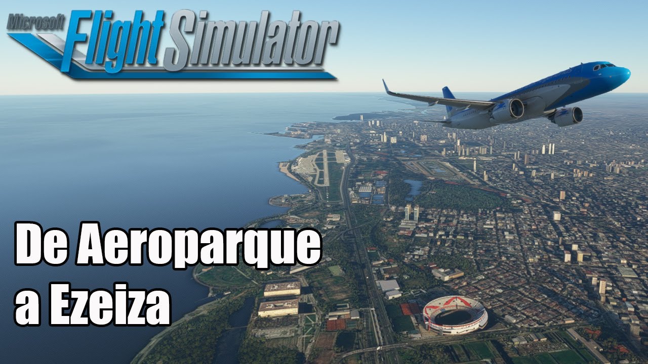 MSFS2020 | Vuelo de Aeroparque a Ezeiza | A32NX