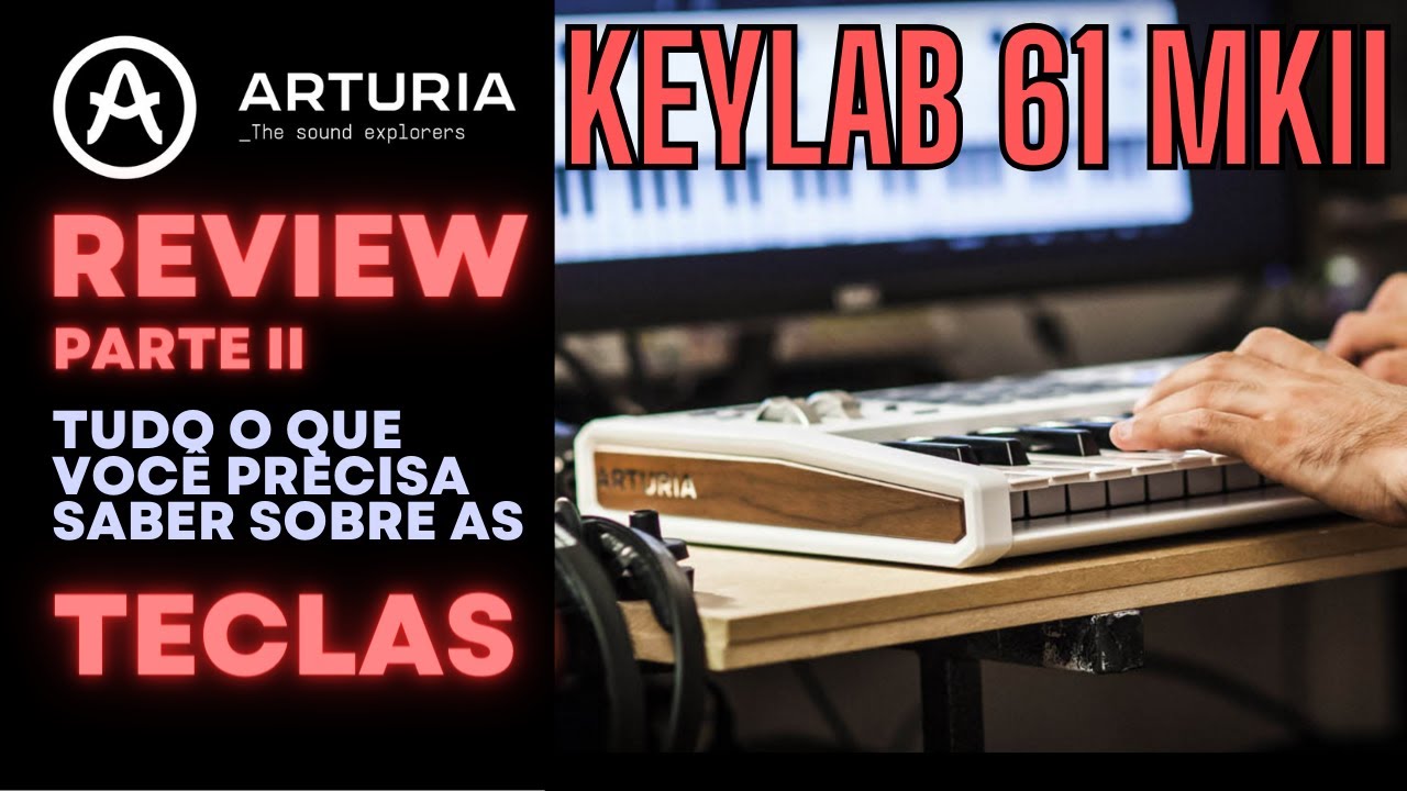 Review Parte 2 | TECLAS - Arturia Keylab mkII 61 teclas (Português)