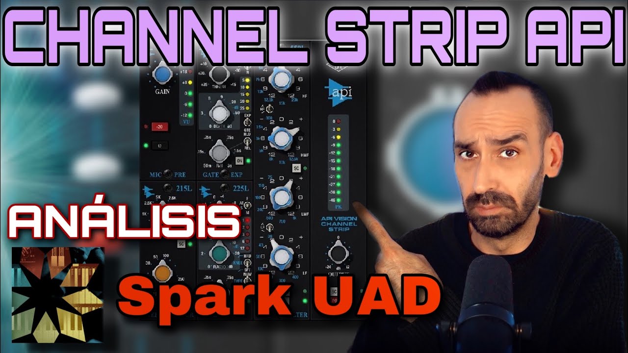 🟢API CHANNEL STRIP UAD ANÁLISIS COMPARATIVA API WAVES ETC PRODUCCIÓN MUSICAL, MEZCLA Y MASTERING