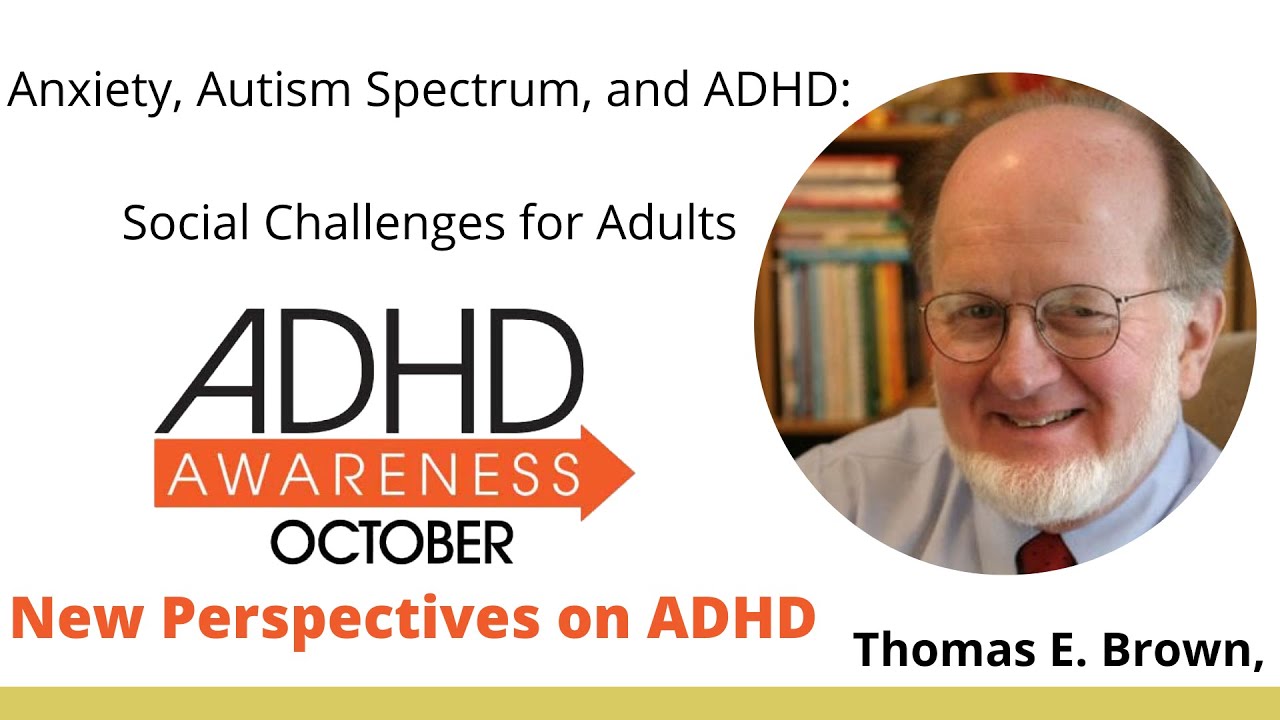 Anxiety, Autism Spectrum, and ADHD: Social Challenges for Adults