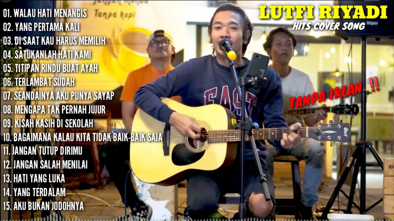 FULL ALBUM LAGU LUTFI RIYADI COVER TERBAIK PALING HITS DAN POPULER TANPA IKLAN‼️ LAGU NOSTALGIA