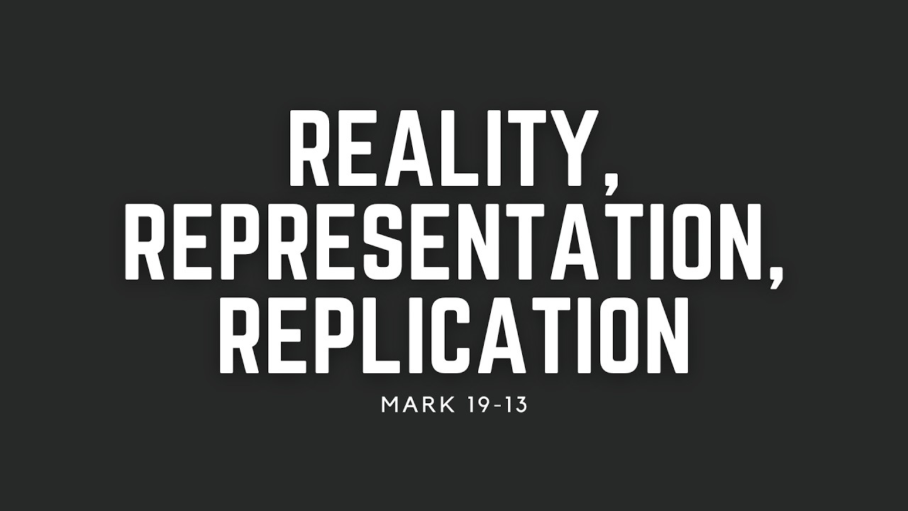 Reality, Representation, Replication | Mark 1:9-13