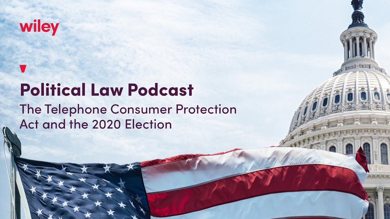 The Telephone Consumer Protection Act and the 2020 Election
