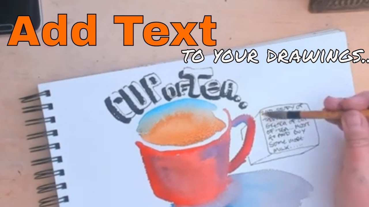 Adding Text to your drawings: Sketch book Journaling