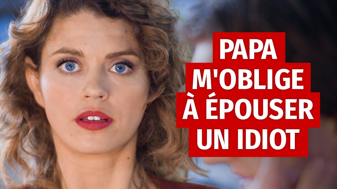 Papa M’Oblige à éPouser Un Idiot