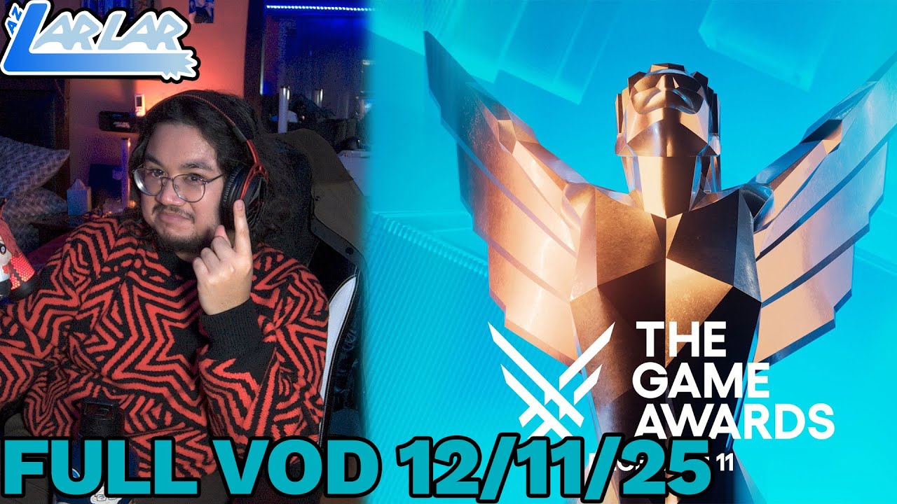 THE GAME AWARDS 2025 🏆 OFFICIAL CO-STREAM BY LARLAR WITH FRIENDS! [Full VOD | December 11, 2025]