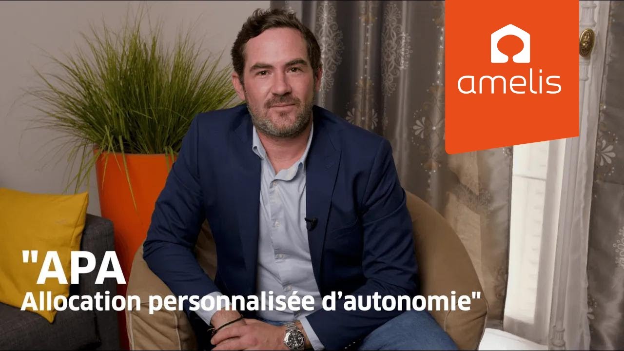 Qu'est-ce que l'APA ? - (Allocation Personnalisée d'Autonomie)