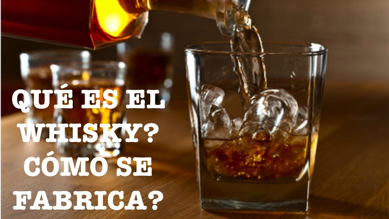 (42) QUÉ ES EL WHISKY? CÓMO SE FABRICA?