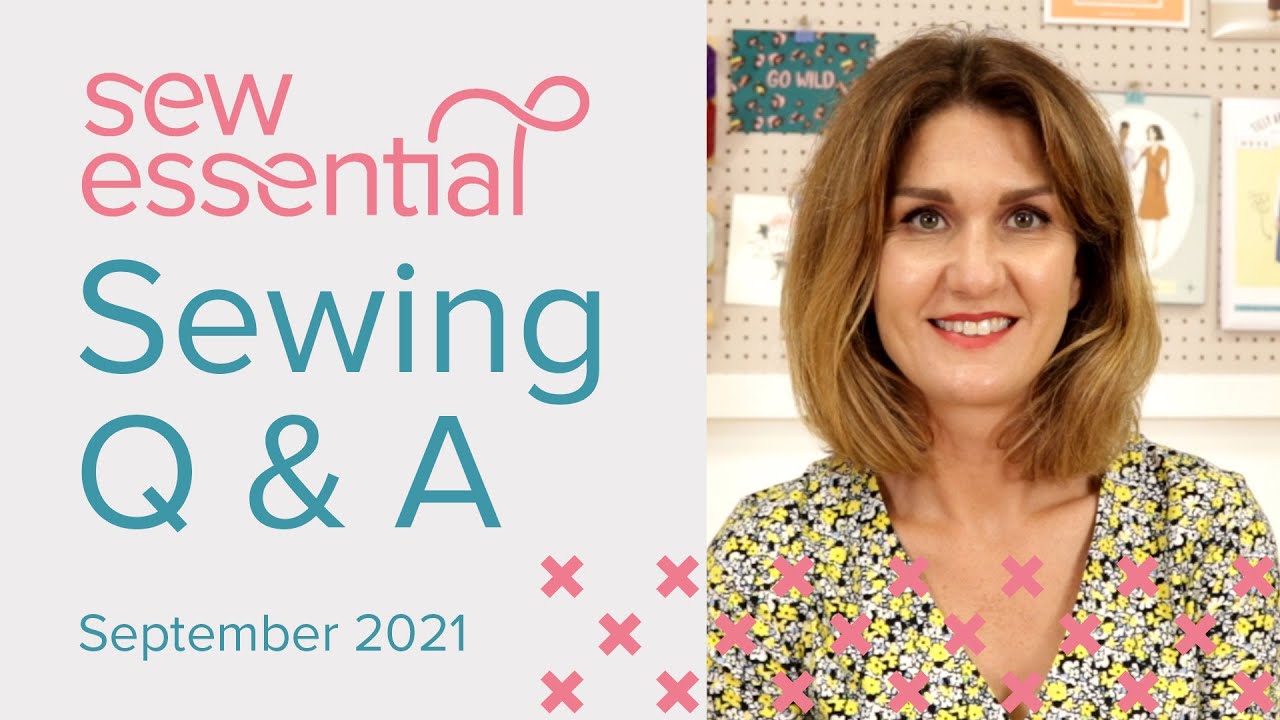 Sewing Q & A - September 2021