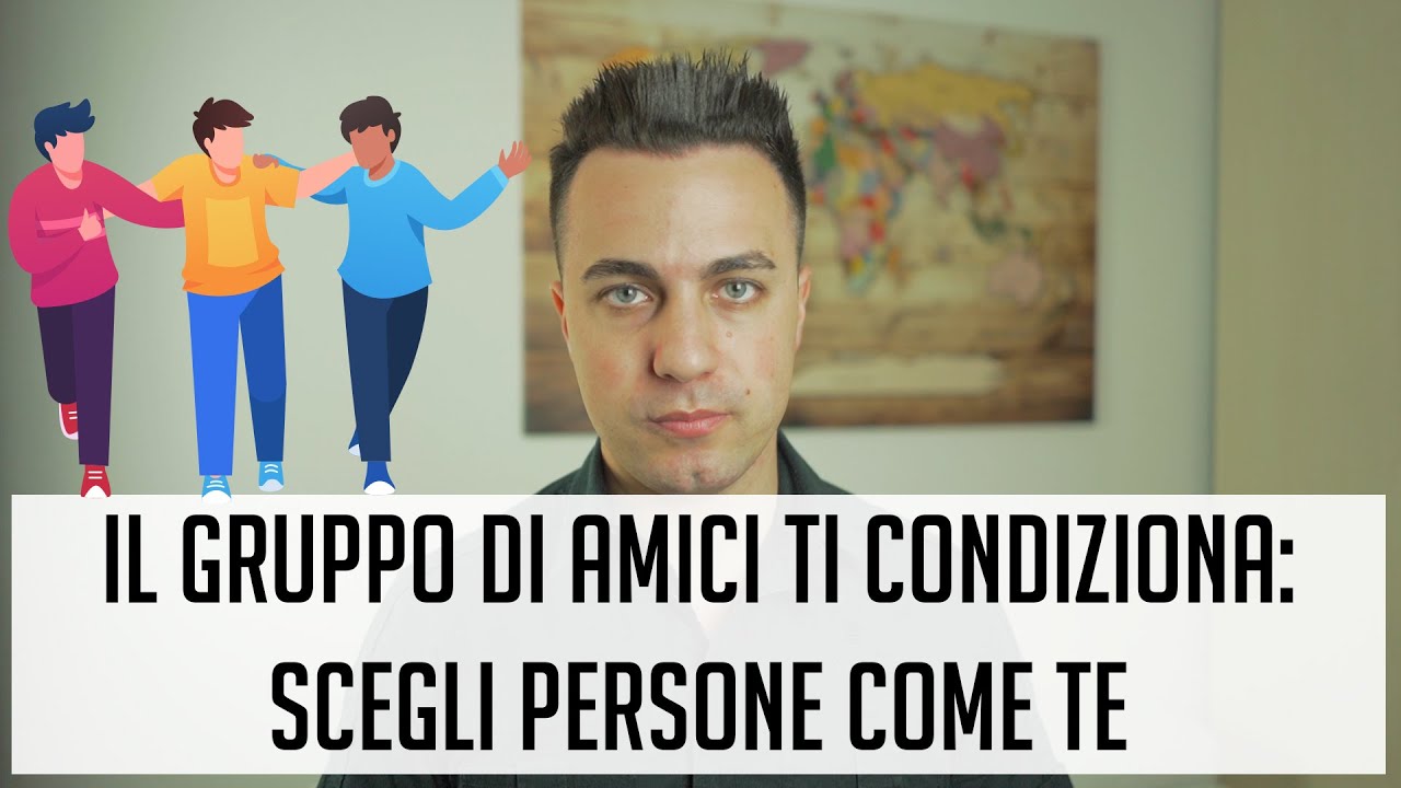 Il gruppo di amici ti condiziona: scegli persone come te
