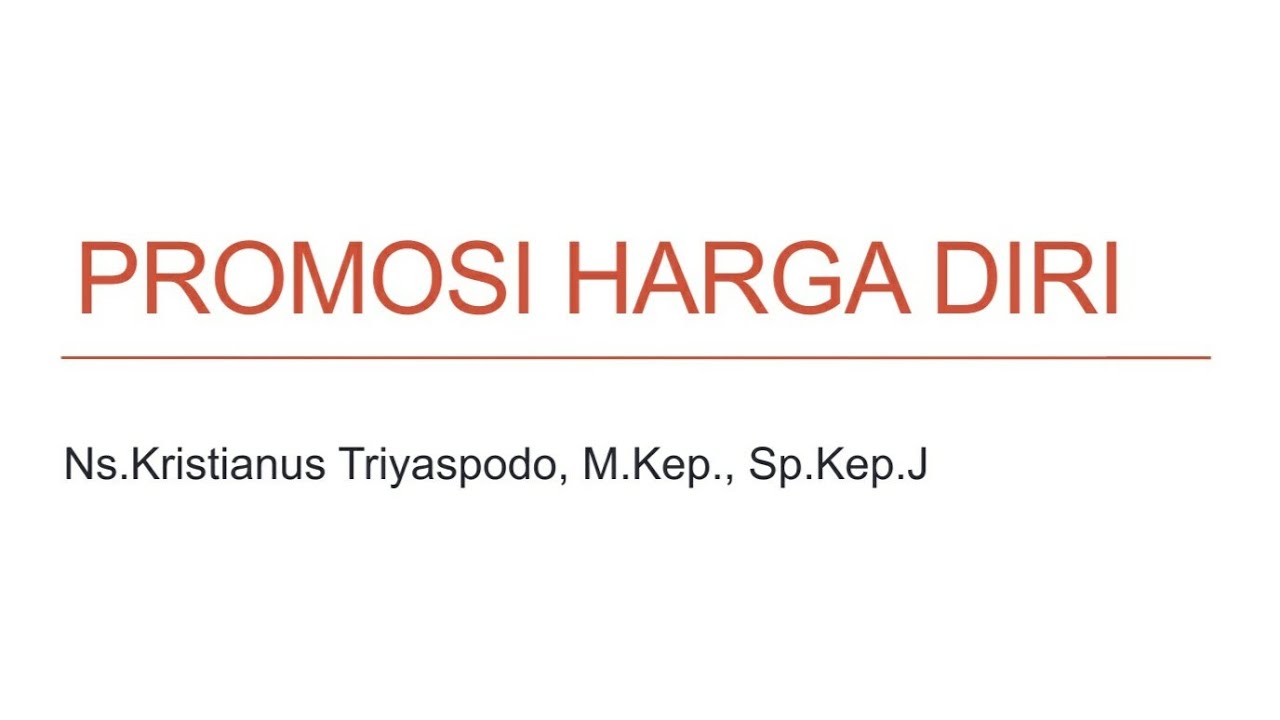 PROMOSI HARGA DIRI, Pelaksanaan Komunikasi Terapeutik SIKI