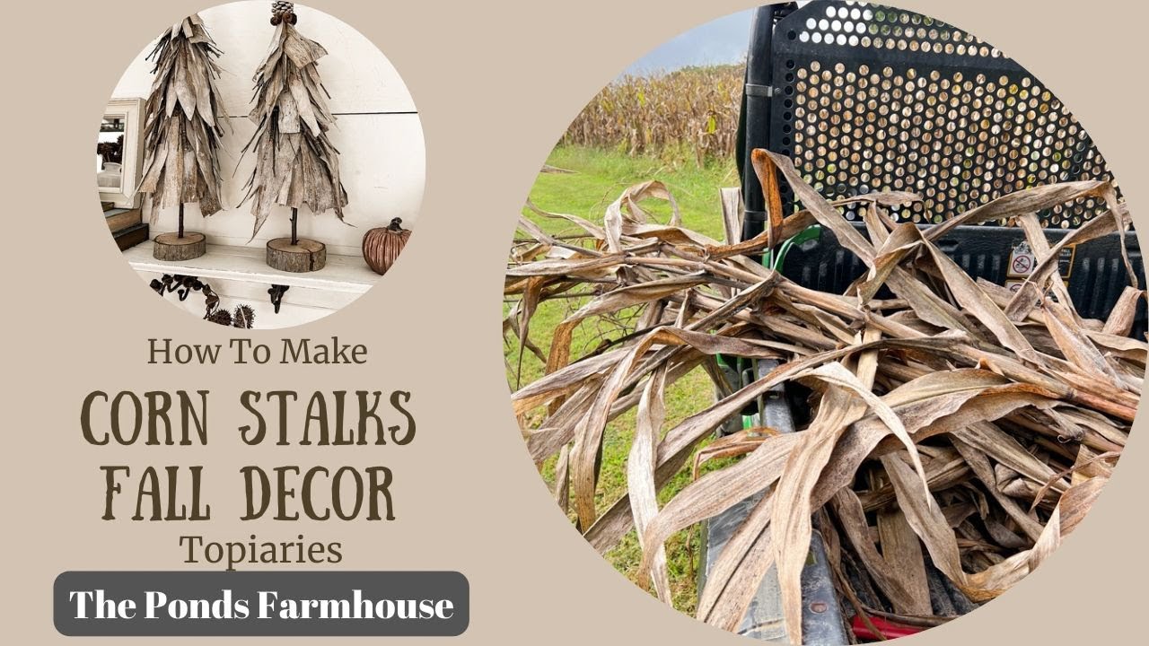 How To Make Corn Stalks Fall Decor Topiaries