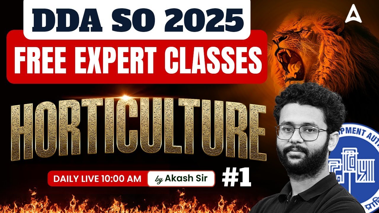 DDA SO Horticulture Classes 2025 | DDA SO Horticulture Preparation | Free Class #1 By Akash Sir
