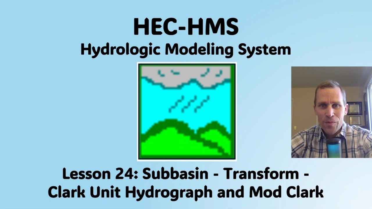 Урок 24 HEC ​​HMS — Подбассейны — Трансформация — Гидрограф единицы Кларка и Модифицированный Кларк