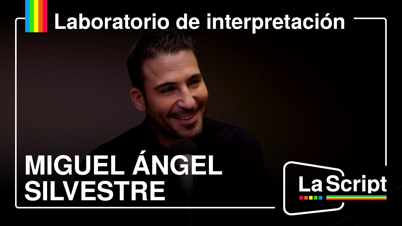 La Script | Miguel Ángel Silvestre | Hasta el tuétano