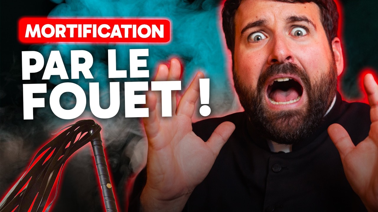 Pourquoi se mortifier quand Dieu nous aime ?