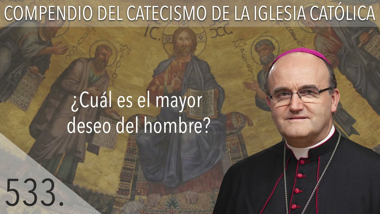 nº 533 ¿Cuál es el mayor deseo del hombre?