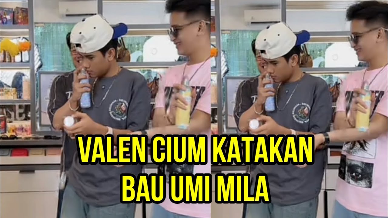 VALEN CIUM KATAKAN BAU UMI MILA!
