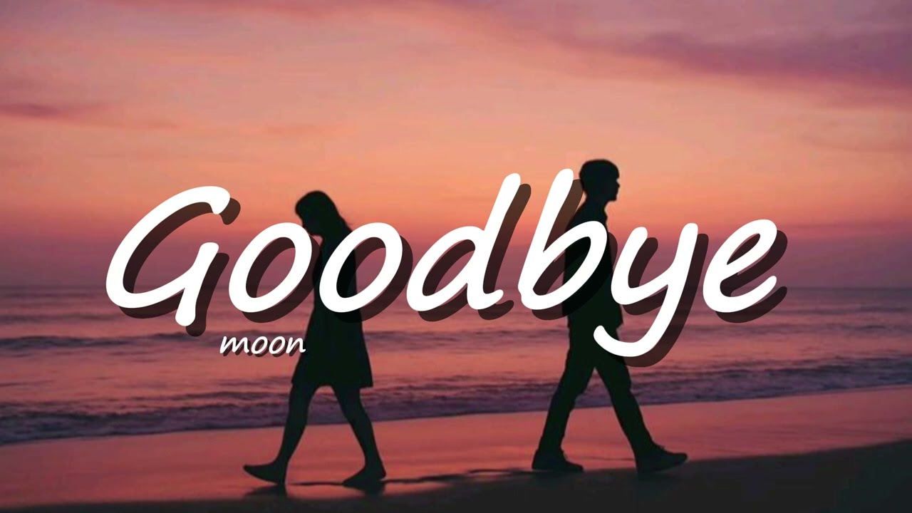 GOODBYE - OFFICIALMOON | LYSONG AND AIAUDIO
