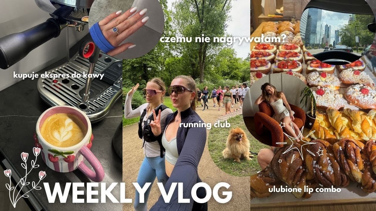 WEEKLY VLOG | czemu nie nagrywałam? | nowy ekspres do kawy | idziemy biegać | ulubione lip combo
