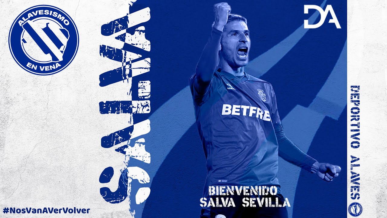 Así Juega Salva Sevilla - Nuevo Fichaje Deportivo Alavés
