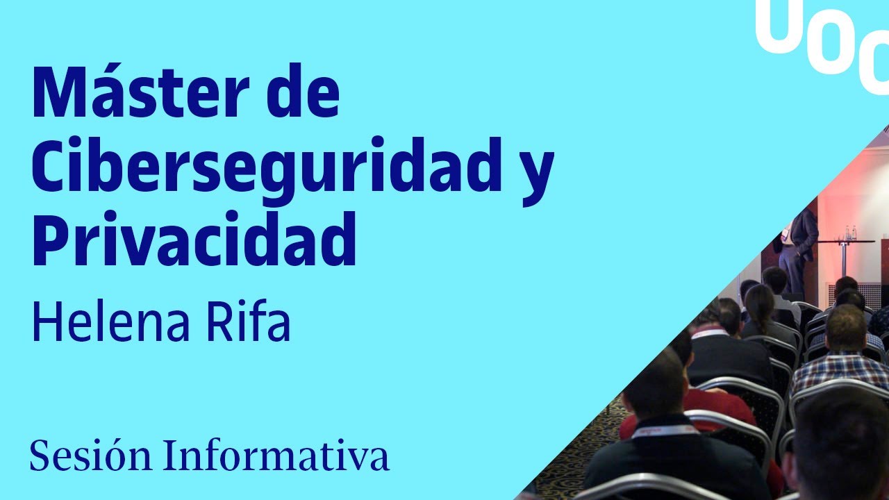 Máster de Ciberseguridad y Privacidad | Sesión Informativa UOC