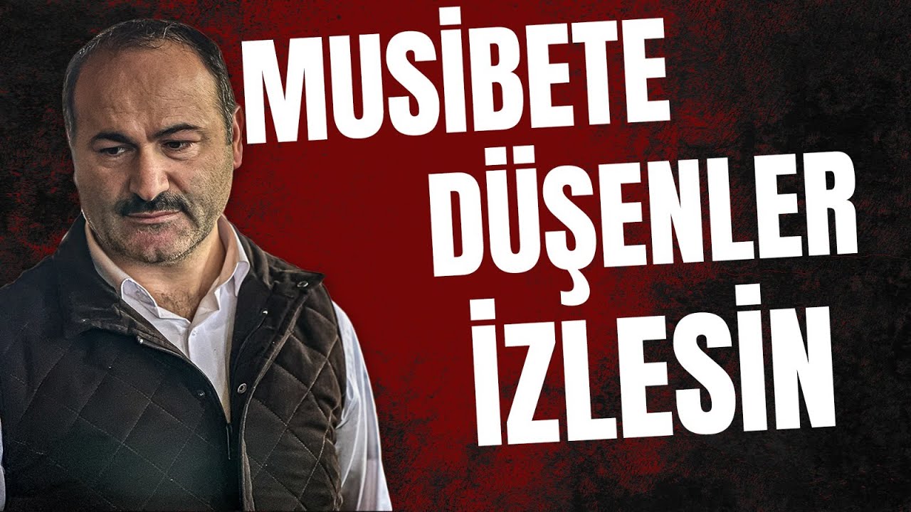 Musibete Düşenlere Bu Videoyu Mutlaka İzletin | Said Şaşmaz
