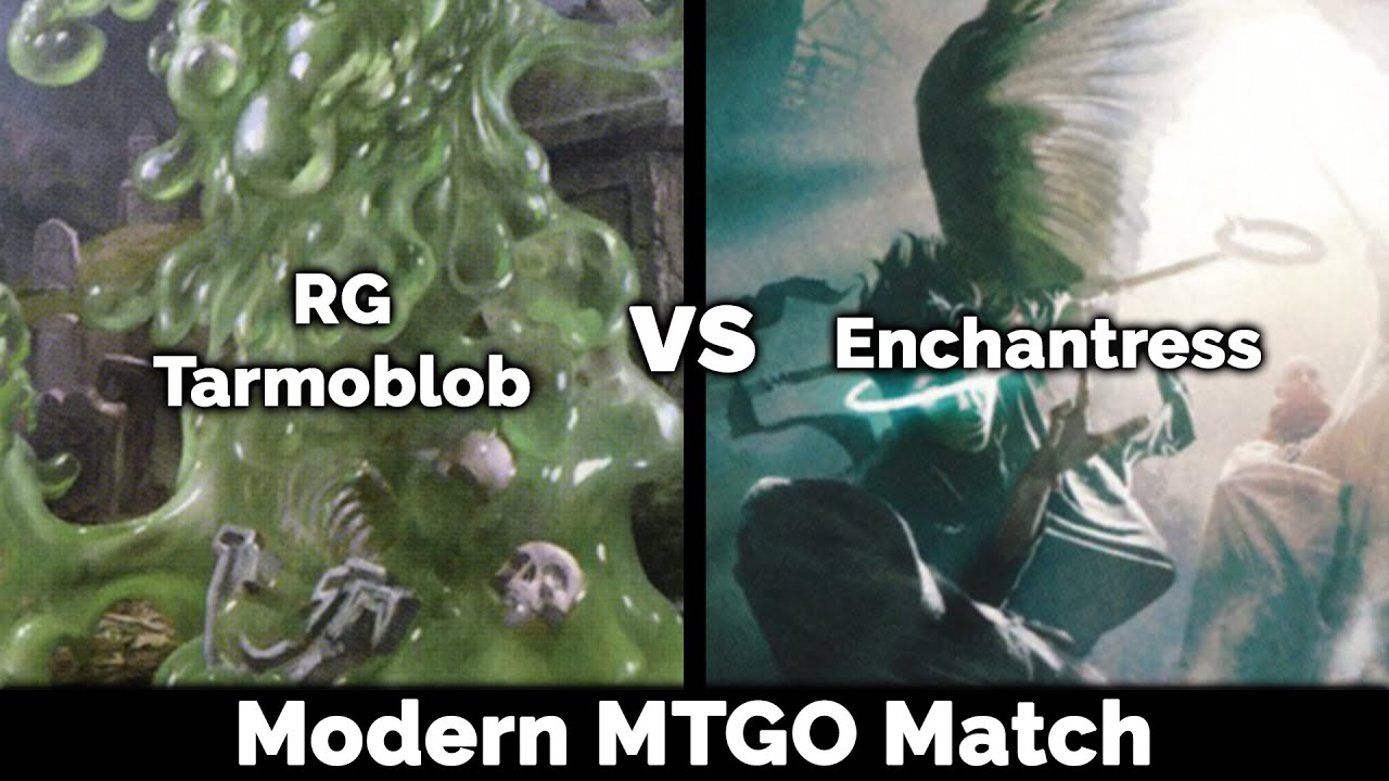 MTG Modern: RG TarmoBlob vs Enchantress - Magic: The Gathering gameplay on MTGO