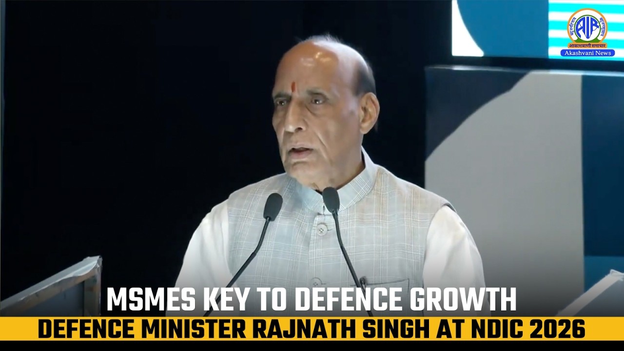 MSMEs Key to Defence Growth: Defence Minister Rajnath Singh at NDIC 2026
