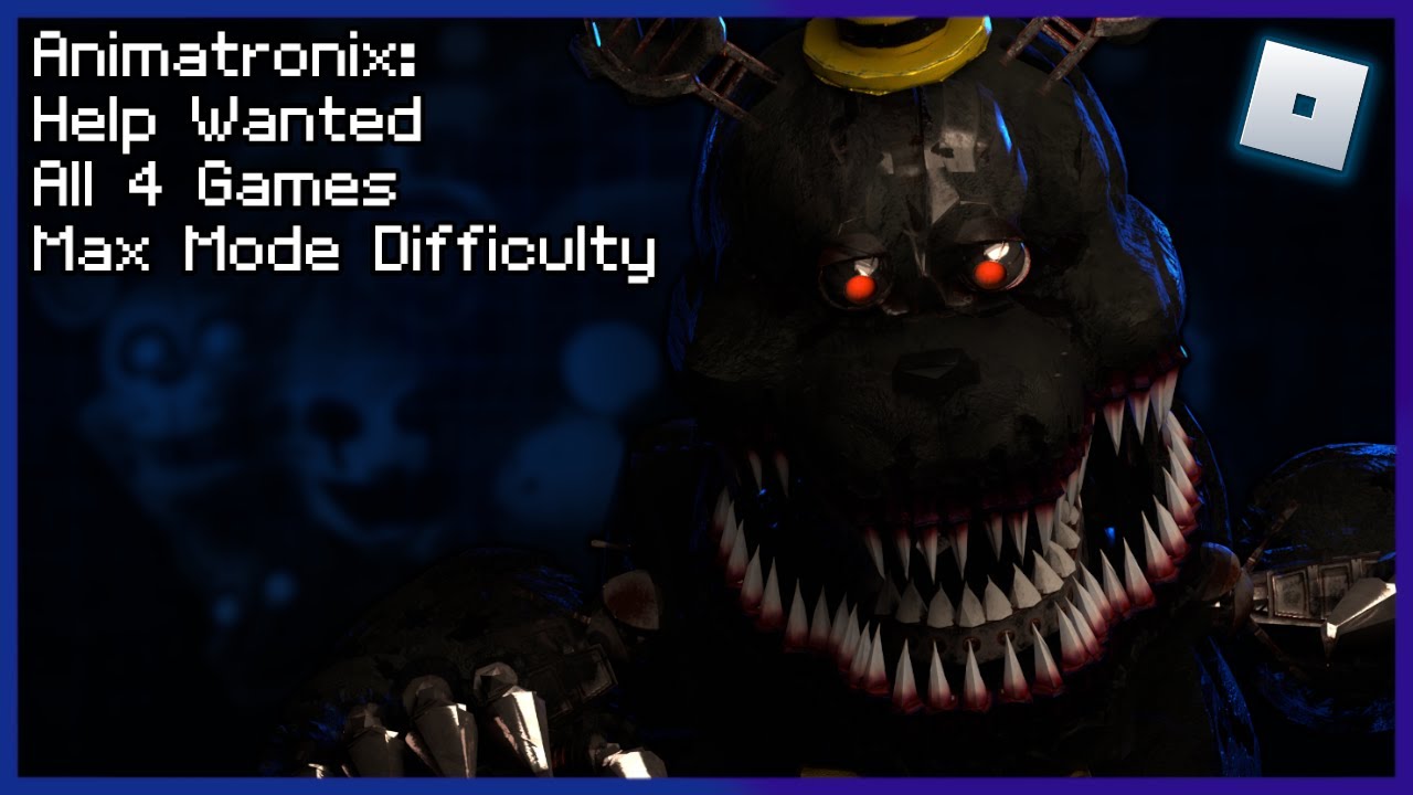 Animatronix: Help Wanted - All 4 Games Max Mode (A Roblox FNaF Game)