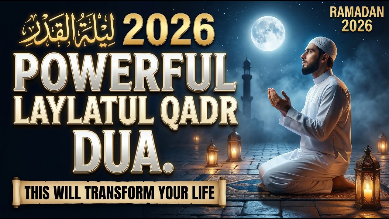 Laylatul Qadr Powerful Dua (Listen Now) | Best Ramadan Prayer for Forgiveness, Rizq & Protection