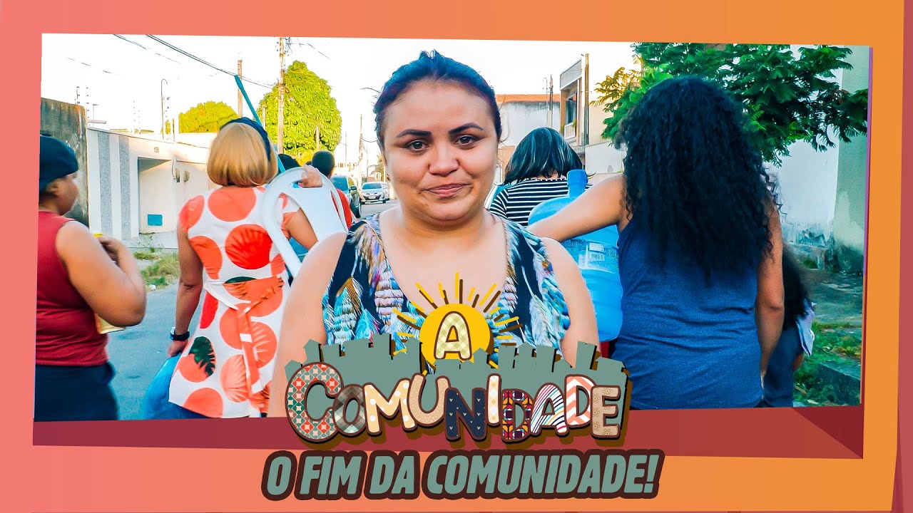 O FIM DA COMUNIDADE!