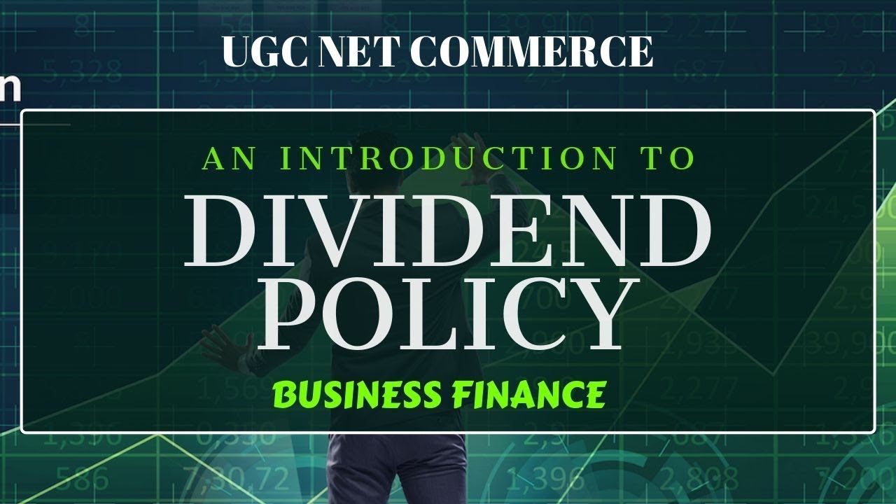 DIVIDEND POLICY : FINANCIAL MANAGEMENT || FINANCIAL MANAGEMENT UGC NET COMMERCE