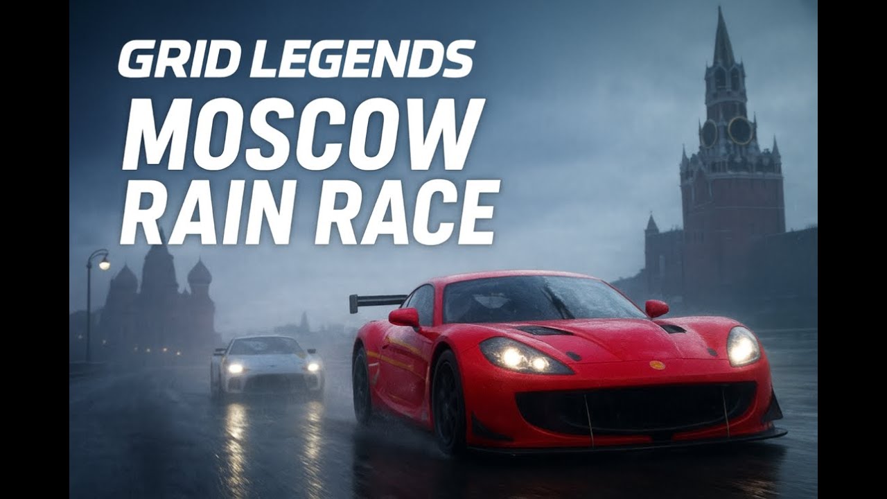 GRID Legends –Wet Track Moscow Racing Action! 🌧️#gaming #cargames #gridlegends