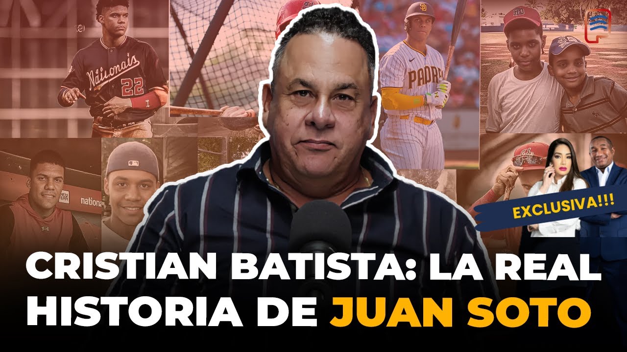 CRISTIAN BATISTA: LA REAL HISTORIA DE JUAN SOTO DICHA POR EL PRIMERO QUE LOGRÓ SU FIRMA CON MLB🔥🔥