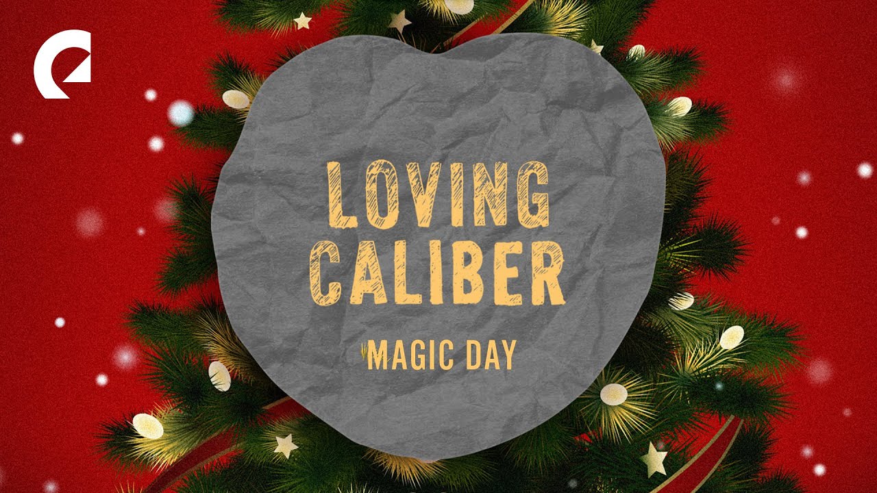 Loving Caliber - Magic Day (Sped Up Version)