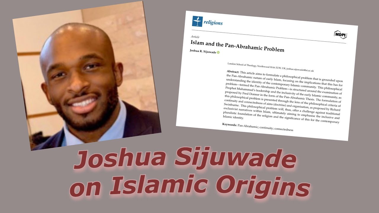Interviewing Joshua Sijuwade on the Islamic Pan-Abrahamic Problem