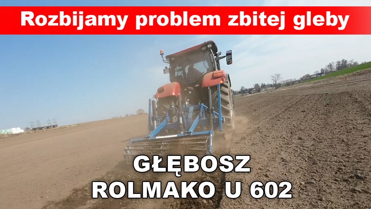 Rozbijamy problem zbitej gleby - głębosz Rolmako U602
