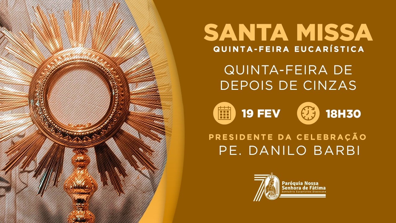 MISSA DA QUINTA FEIRA DEPOIS DAS CINZAS|19/02/2026| 18:30HS PE JOÃO MENDES