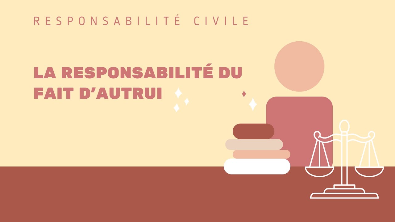 La responsabilité du fait d’autrui