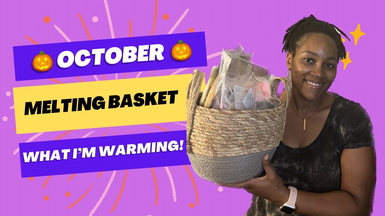 October Melting Basket | Can I Warm All of This?!