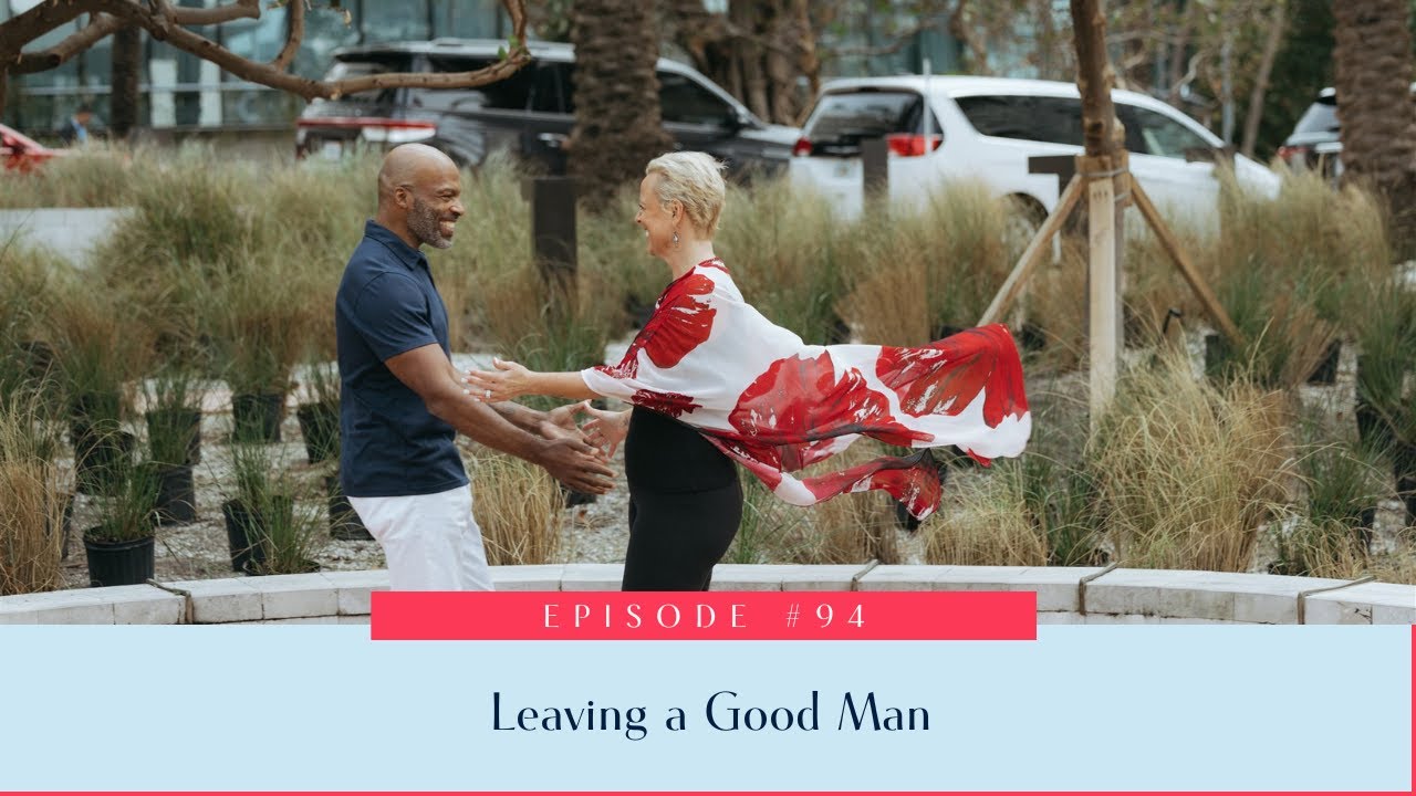 94: Leaving a Good Man | The Loving Truth Podcast with Sharon Pope